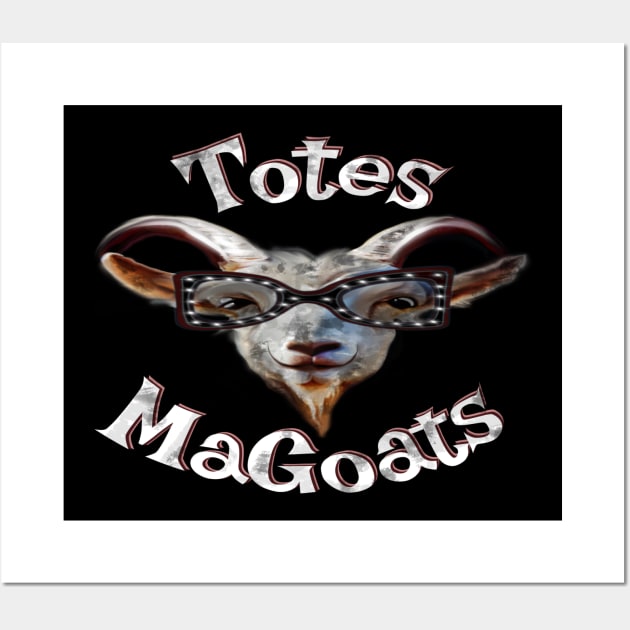 Totes MaGoats McGoats McGotes Wicked Smaht silly hipster goat Massachusetts slang Wall Art by BrederWorks